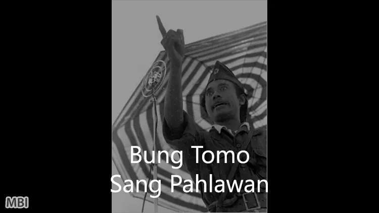 Biografi Bung Tomo Sang Pahlawan Nasional