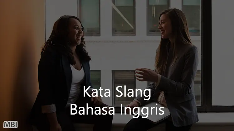 Kata Slang Bahasa Inggris yang Populer di Indonesia